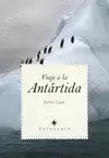 VIAJE A LA ANTÁRTIDA