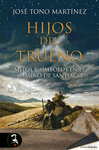 HIJOS DEL TRUENO. MITOS Y SIMBOLOS EN EL CAMINO DE SANTIAGO