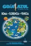 GUIA AZUL ROMA, FLORENCIA Y VENECIA