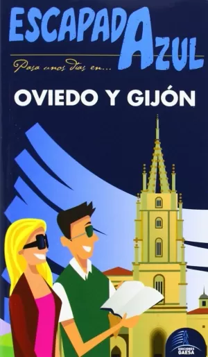 OVIEDO Y GIJÓN   ESCAPADA AZUL