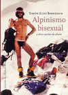 ALPINISMO BISEXUAL Y OTROS ESCRITOS DE ALTURA  *