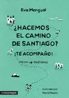 ¿HACEMOS EL CAMINO DE SANTIAGO? ¡TE ACOMPAÑO!