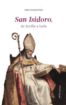 SAN ISIDORO. DE SEVILLA A LEON