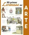 MI PRIMER LAROUSSE DEL ARTE