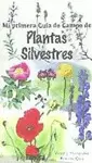 MI PRIMERA GUIA CAMPO PLANTAS SILVESTRES