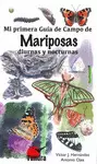 MI PRIMERA GUIA CAMPO MARIPOSAS DIURNAS Y NOCTURNAS