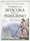 CUADERNO DE BITÁCORA PARA EL PEREGRINO