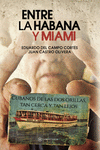 ENTRE LA HABANA Y MIAMI  * POD *