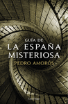 GUIA DE LA ESPAÑA MISTERIOSA