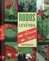 ROBOS DE LEYEDA