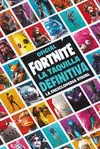 LA TAQUILLA DEFINITIVA. LA ENCICLOPEDIA VISUAL - FORTNITE OFICIAL