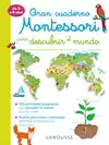 GRAN CUADERNO MONTESSORI PARA DESCUBRIR EL MUNDO