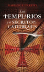 TEMPLARIOS Y EL SECRETO DE LAS CATEDRALES, LOS
