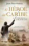 HEROE DEL CARIBE,EL LA BATALLA DE BLAS DE LEZO