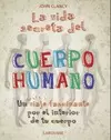 LA VIDA SECRETA DEL CUERPO HUMANO