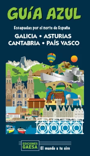 GALICIA, ASTURIAS, CANTABRIA Y PAÍS VASCO.GUIA AZUL 20