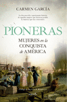 PIONERAS. MUJERES EN LA CONQUISTA DE AMERICA