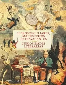 LIBROS PECULIARES, MANUSCRITOS EXTRAVAGANTES...