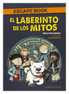 EL LABERINTO DE LOS MITOS. ESCAPE BOOK  +9