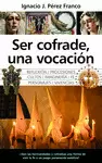 SER COFRADE, UNA VOCACIÓN