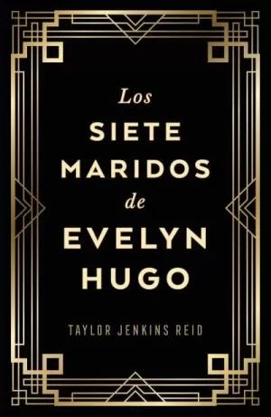 LOS SIETE MARIDOS DE EVELYN HUGO (EDICIÓN COLECCIONISTA)