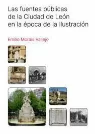 LAS FUENTES PUBLICAS DE LA CIUDAD DE LEON EN LA EPOCA DE LA ILUSTRACION