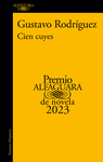 CIEN CUYES ( PREMIO ALFAGUARA 2023)