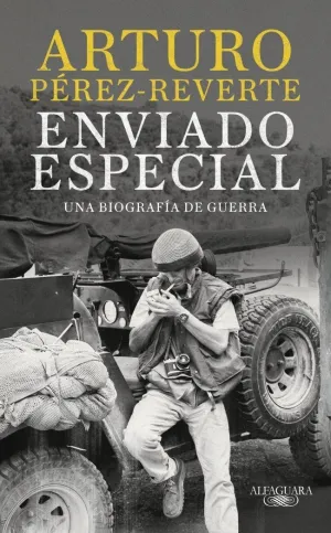 ENVIADO ESPECIAL - UNA BIOGRAFIA DE GUERRA