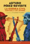 LA GUERRA CIVIL CONTADA A LOS JÓVENES (EDICIÓN ESCOLAR)