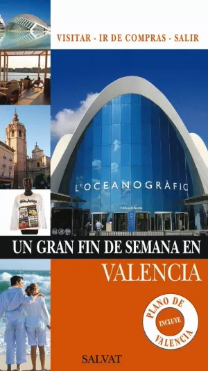 UN GRAN FIN DE SEMANA EN VALENCIA