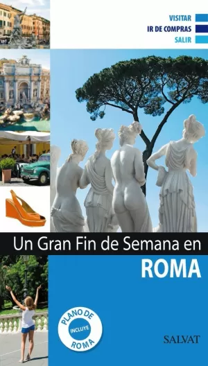 UN GRAN FIN DE SEMANA EN ROMA