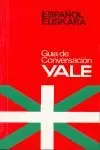 GUÍA DE CONVERSACIÓN 'YALE' ESPAÑOL-EUSKERA