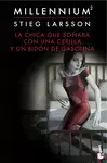 LA CHICA QUE SOÑABA CON UNA CERILLA Y UN BIDÓN DE GASOLINA (SERIE MILLENNIUM 2)