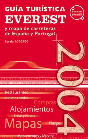 GUÍA TURÍSTICA EVEREST 2004. MAPA DE CARRETERAS DE ESPAÑA Y PORTUGAL 1:300.000