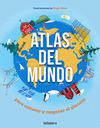 ATLAS DEL MUNDO - PARA CONOCER Y RESPETAR EL PLANETA +6