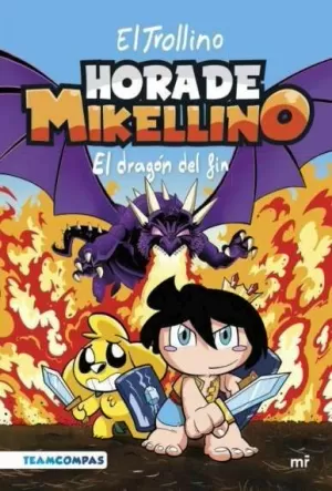 HORA DE MIKELLINO 2. EL DRAGON DEL FIN