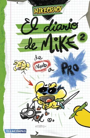 DIARIO DE MIKE 2. DE NOOB A PRO    8+