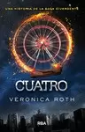 DIVERGENTE - CUATRO. UN LIBRO DE LA SAGA DIVERGENTE