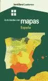 CUADERNOS ACTIVIDADES CON MAPAS. ESPAÑA