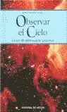 OBSERVAR EL CIELO. CURSO DE ASTRONOMÍA PRÁCTICA