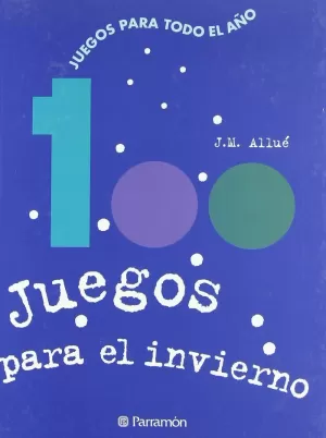 JUEGOS PARA TODO EL AÑO. JUEGOS PARA EL INVIERNO