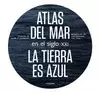 ATLAS DEL MAR EN EL SIGLO XXI