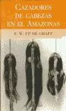 CAZADORES DE CABEZAS DEL AMAZONAS