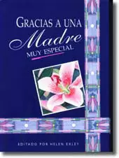 GRACIAS A UNA MADRE MUY ESPECIAL