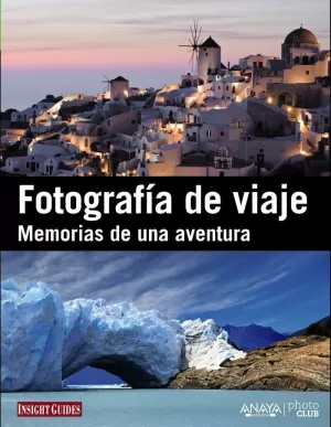 FOTOGRAFÍA DE VIAJE.MEMORIAS DE UNA AVENTURA