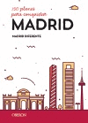 150 PLANES PARA CONQUISTAR MADRID