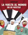 LA VUELTA AL MUNDO EN 80 RECETAS