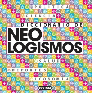 DICCIONARIO DE NEOLOGISMOS