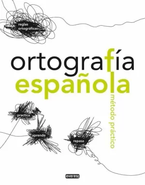 ORTOGRAFÍA ESPAÑOLA. MÉTODO PRÁCTICO