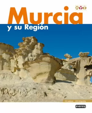 MURCIA Y SU REGIÓN. MONUMENTAL Y TURÍSTICA